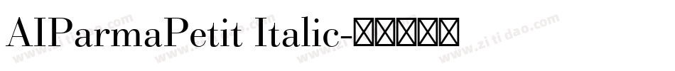 AIParmaPetit Italic字体转换